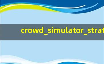 crowd simulator strategy