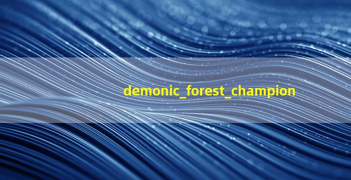 demonic_forest_champion